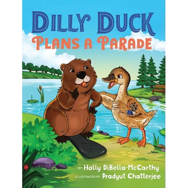 Dilly Duck Plans a Parade: A Children's Book About Empathy, Kindness, Colors and Senses