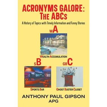 Acronyms Galore: A History of Topics with Timely Information and Funny Stories