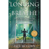Longing to Breathe: Taking Brave Breaths for Your Soul's Freedom