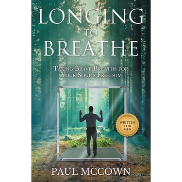Longing to Breathe: Taking Brave Breaths for Your Soul's Freedom