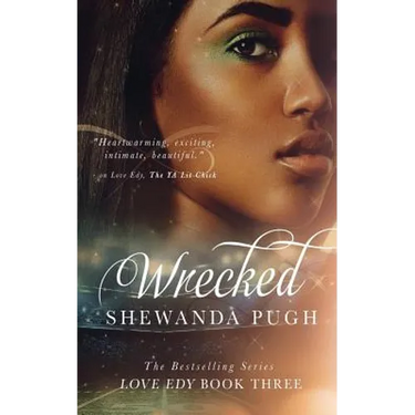 Wrecked (Love Edy Book Three)