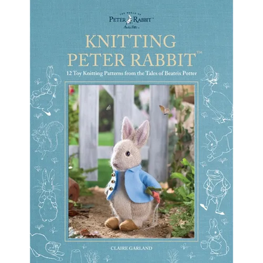 Knitting Peter Rabbit(tm): 12 Toy Knitting Patterns from the Tales of Beatrix Potter