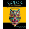 Color Your Inspiration: Recover, Color, and Inspire, Coloring Pages and Motivational Quotes