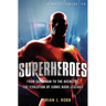 A Brief History of Superheroes