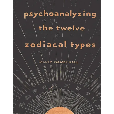 Psychoanalyzing the Twelve Zodiacal Types