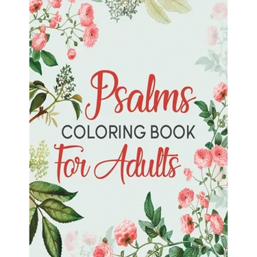 Psalms Coloring Book For Adults: A Beautiful Coloring Book For Creative Adults