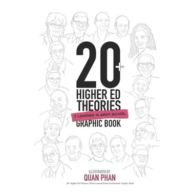 20+ Higher Ed Theories I Have Learned From Grad School: Graphic Book