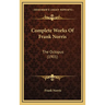 Complete Works Of Frank Norris: The Octopus (1901)