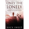 Only The Lonely: Politicians, Lies and Videotapes