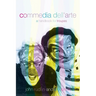 Commedia Dell'Arte: A Handbook for Troupes