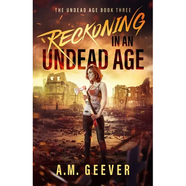 Reckoning in an Undead Age: A Zombie Apocalypse Survival Adventure