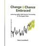 Change & Chance Embraced: Achieving Agility with Smarter Forecasting in the Supply Chain