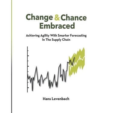 Change & Chance Embraced: Achieving Agility with Smarter Forecasting in the Supply Chain