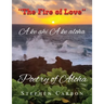 Poetry of Aloha: A ke Ahi A ke Aloha