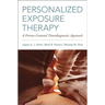 Personalized Exposure Therapy: A Person-Centered Transdiagnostic Approach