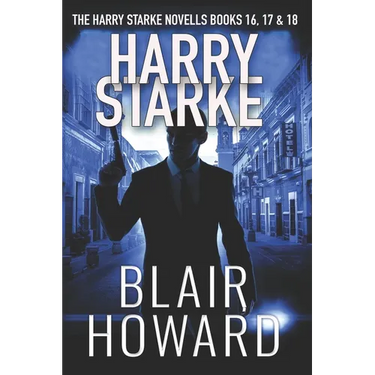 The Harry Starke Series: Books 16 - 18