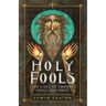 Holy Fools: The Lives of Twenty Fools for Christ