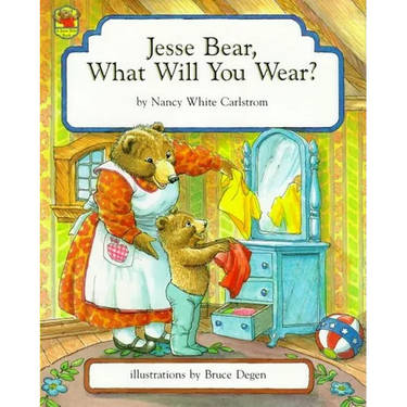 Jesse Bear, What Will You Wear?