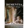 Dementia: Mothers' Story