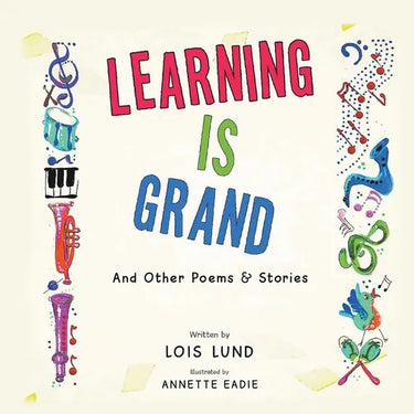 Learning Is Grand: And Other Poems & Stories