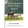 Chincoteague Pony Tales: Volume VI