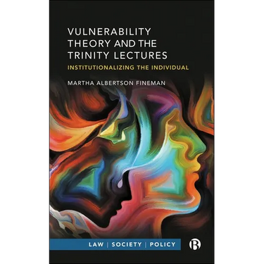 Vulnerability Theory and the Trinity Lectures: Institutionalizing the Individual