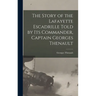 The Story of the Lafayette Escadrille Told by Its Commander, Captain Georges Thenault