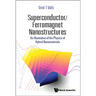 Superconductor/Ferromagnet Nanostructures