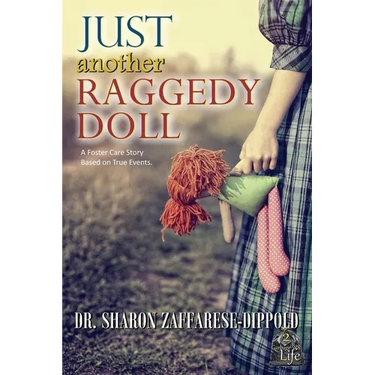 Just Another Raggedy Doll: A Foster Care Story Based on True Events