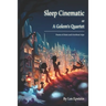 Sleep Cinematic or A Golem's Quartet: Poems of chats and riverboat trips
