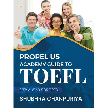 Propel US Academy Guide to TOEFL: Step Ahead for TOEFL