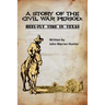 A Story of the Civil War Period: Heel-Fly Time in Texas