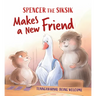 Spencer the Siksik Makes a New Friend: English Edition