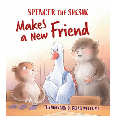 Spencer the Siksik Makes a New Friend: English Edition