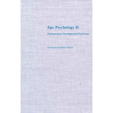 Ego Psychology II: Psychoanalytic Developmental Psychology