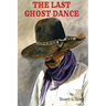 The Last Ghost Dance