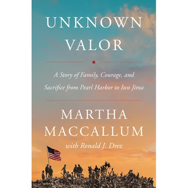 Unknown Valor: A Story of Family, Courage, and Sacrifice from Pearl Harbor to Iwo Jima