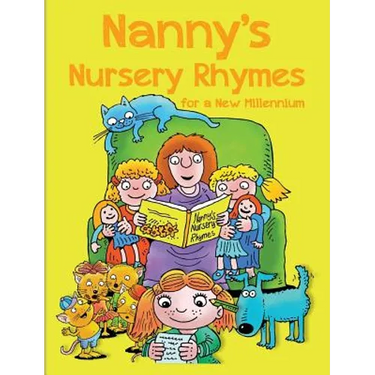 Nanny's Nursery Rhymes: For A New Millennium