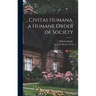 Civitas Humana, a Humane Order of Society