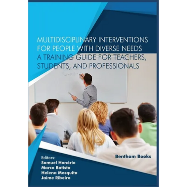 Multidisciplinary Interventions for People with Diverse Needs - A Training Guide for Teachers, Students, and Professionals