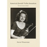 America's Jewish Violin Sensation: The Life of Joyce Ren馥