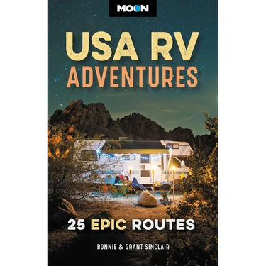Moon USA RV Adventures: 25 Epic Routes