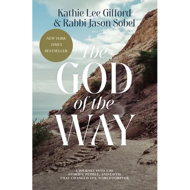 The God of the Way: A Journey Into the Stories, People, and Faith That Changed the World Forever