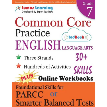 Common Core Practice - 7th Grade English Language Arts: Workbooks to Prepare for the PARCC or Smarter Balanced Test: CCSS Aligned