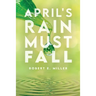 April's Rain Must Fall