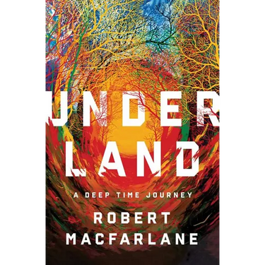 Underland: A Deep Time Journey