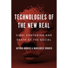 Technologies of the New Real: Viral Contagion and Death of the Social