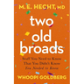 Two Old Broads: Stuff You Need to Know That You Didn't Know You Needed to Know