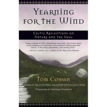Yearning for the Wind: Celtic Reflections on Nature and the Soul