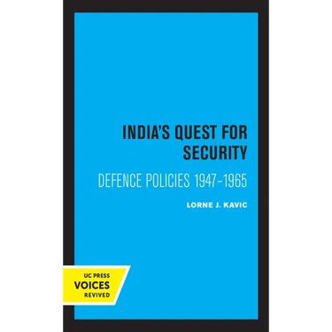 India's Quest for Security: Defence Policies 1947-1965
